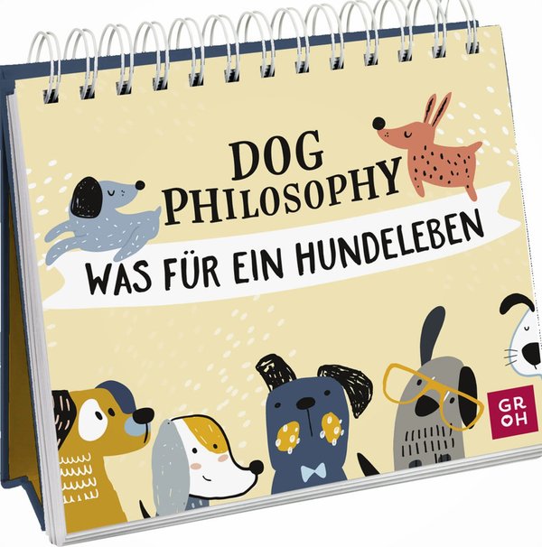 Dog Philosophy - Geschenkbuch Groh Verlag